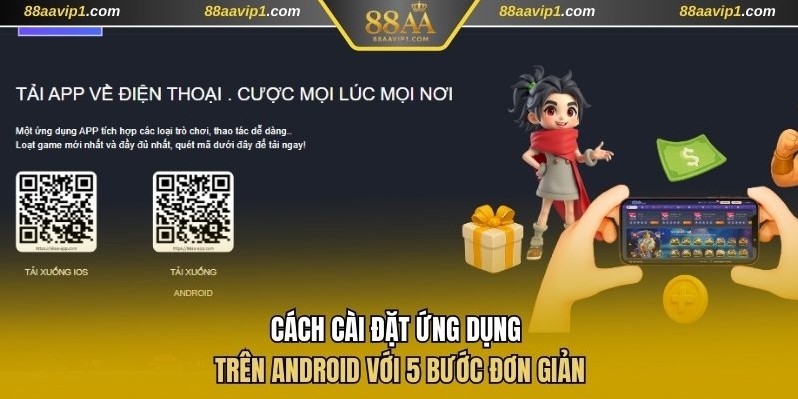 Cách cài đặt ứng dụng trên Android với 5 bước