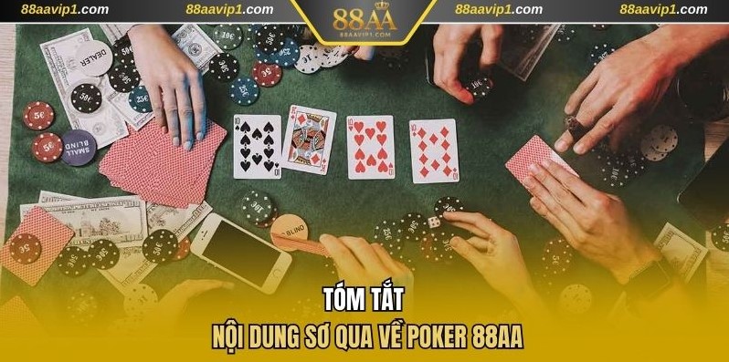 Chia sẻ nội dung tóm tắt sơ qua về Poker 88AA