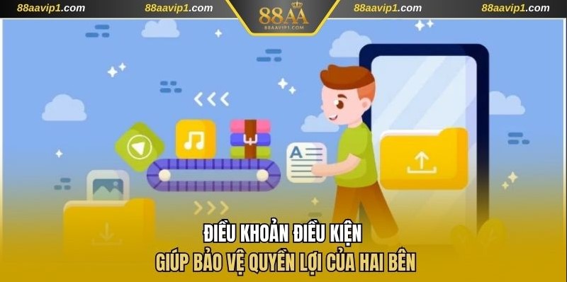 Điều khoản điều kiện giúp bảo vệ quyền lợi của hai bên