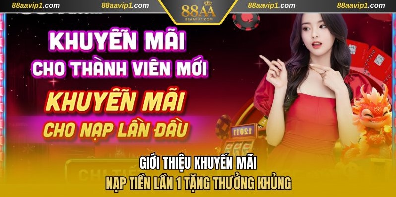 Giới thiệu khuyến mãi nạp tiền lần 1
