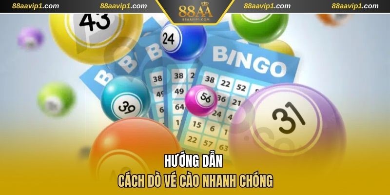 Hướng dẫn cách dò vé cào nhanh chóng