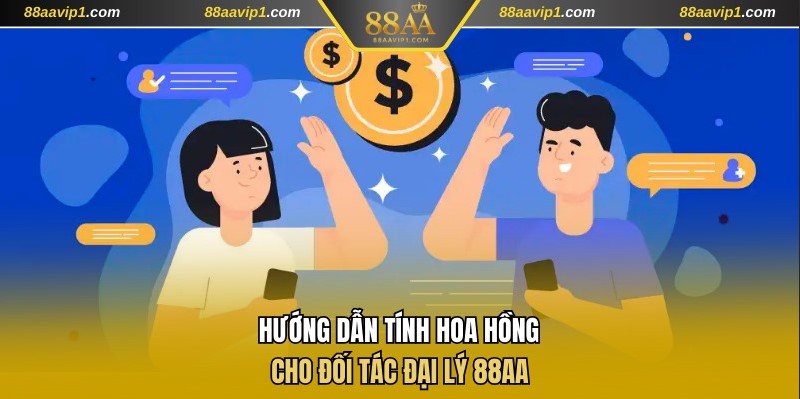 Hướng dẫn tính hoa hồng cho đối tác đại lý