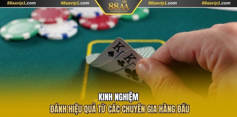 Kinh nghiệm đánh hiệu quả từ các chuyên gia hàng đầu