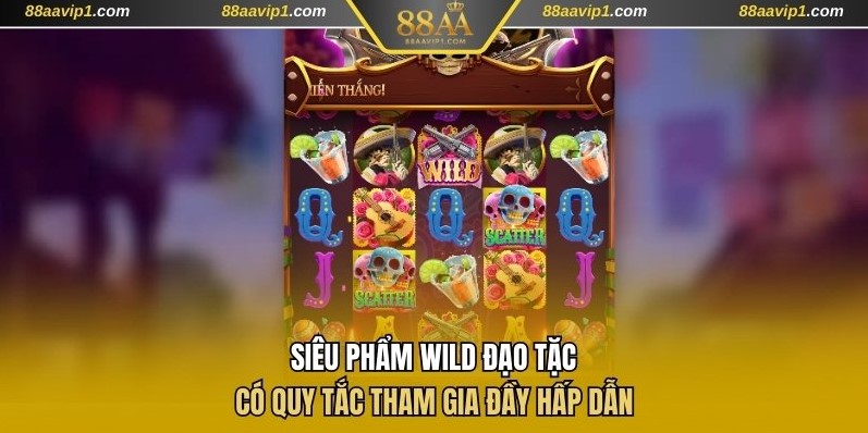 Siêu phẩm Wild đạo tặc đầy hấp dẫn