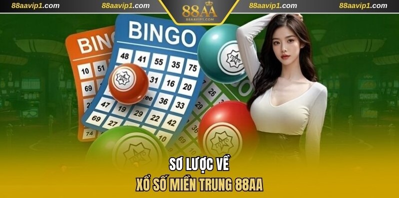 Sơ lược về xổ số miền Trung 88AA