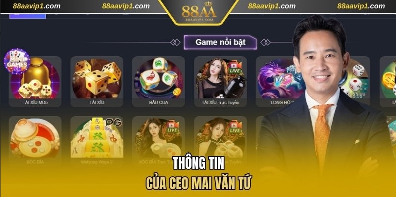 Thông tin của CEO Mai Văn Tứ